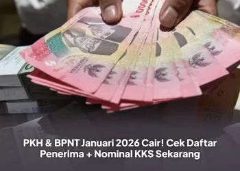 PKH & BPNT Januari 2026 Cair! Cek Daftar Penerima + Nominal KKS Sekarang