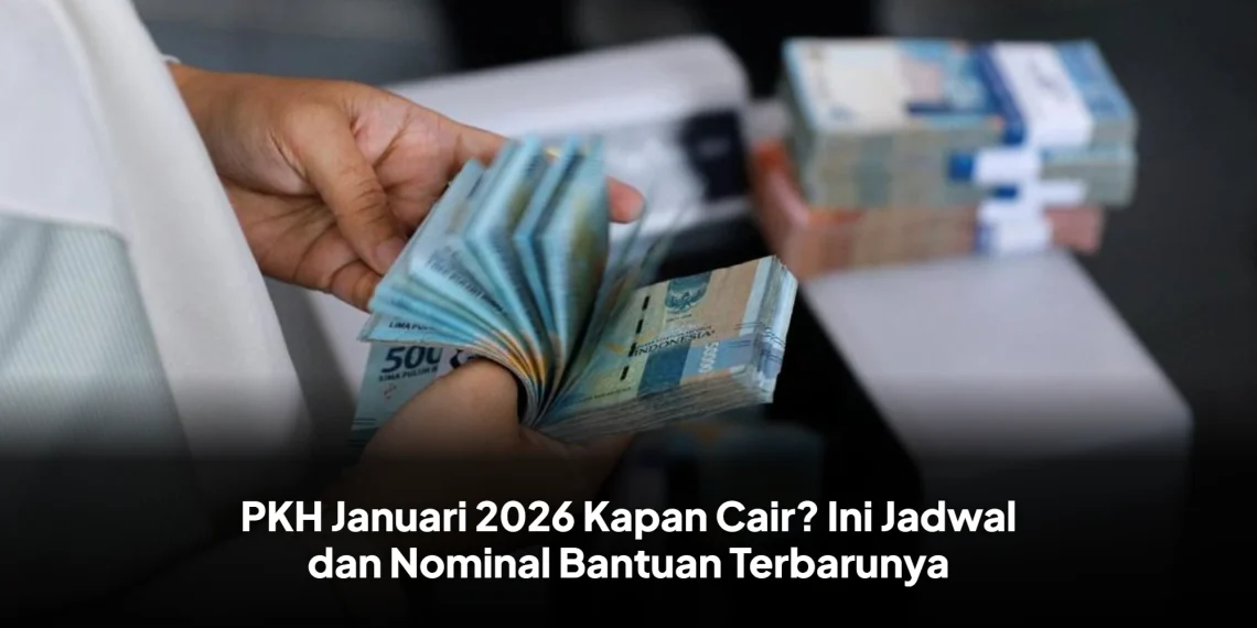 PKH Januari 2026 Kapan Cair? Ini Jadwal dan Nominal Bantuan Terbarunya