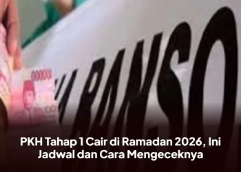 PKH Tahap 1 Cair di Ramadan 2026, Ini Jadwal dan Cara Mengeceknya