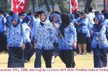 Pencairan TPG, THR, dan Gaji ke-13 Guru ASN 2026: Prediksi Jadwal Terbaru