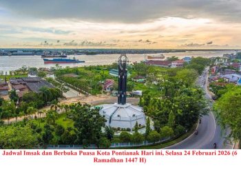 Jadwal Imsak dan Berbuka Puasa Kota Pontianak Hari ini, Selasa 24 Februari 2026 (6 Ramadhan 1447 H)