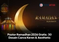 Poster Ramadhan 2026 Gratis: 30 Desain Canva Keren & Aesthetic
