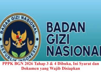 PPPK BGN 2026 Tahap 3 & 4 Dibuka, Ini Syarat dan Dokumen yang Wajib Disiapkan