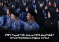 PPPK Dapat THR Lebaran 2026 atau Tidak? Simak Penjelasan Lengkap Berikut