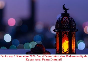 Perkiraan 1 Ramadan 2026: Versi Pemerintah dan Muhammadiyah, Kapan Awal Puasa Dimulai?