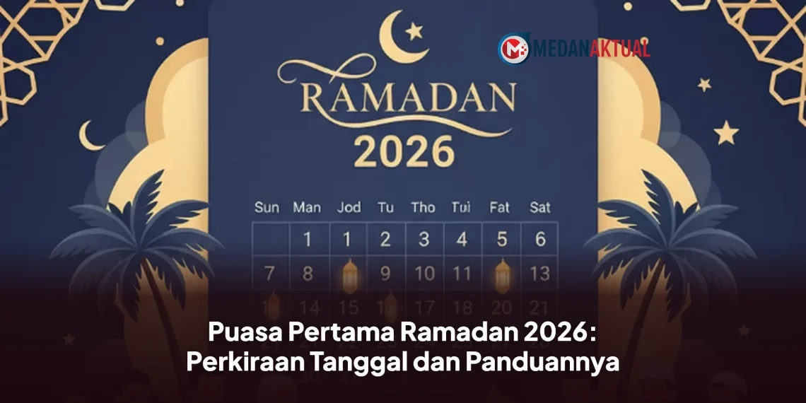 Puasa Pertama Ramadan 2026: Perkiraan Tanggal dan Panduannya