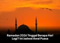 Ramadan 2026 Tinggal Berapa Hari Lagi? Ini Jadwal Awal Puasa