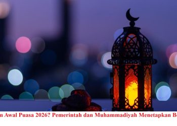 Kapan Awal Puasa 2026? Pemerintah dan Muhammadiyah Menetapkan Berbeda?