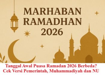 Tanggal Awal Puasa Ramadan 2026 Berbeda? Cek Versi Pemerintah, Muhammadiyah dan NU