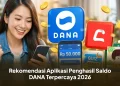 Rekomendasi Aplikasi Penghasil Saldo DANA Terpercaya 2026