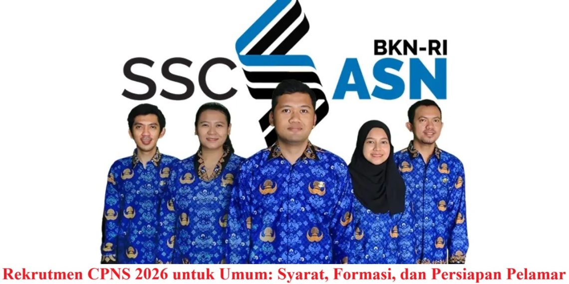 Rekrutmen CPNS 2026 untuk Umum: Syarat, Formasi, dan Persiapan Pelamar