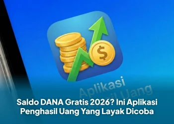 Saldo DANA Gratis 2026? Ini Aplikasi Penghasil Uang Yang Layak Dicoba