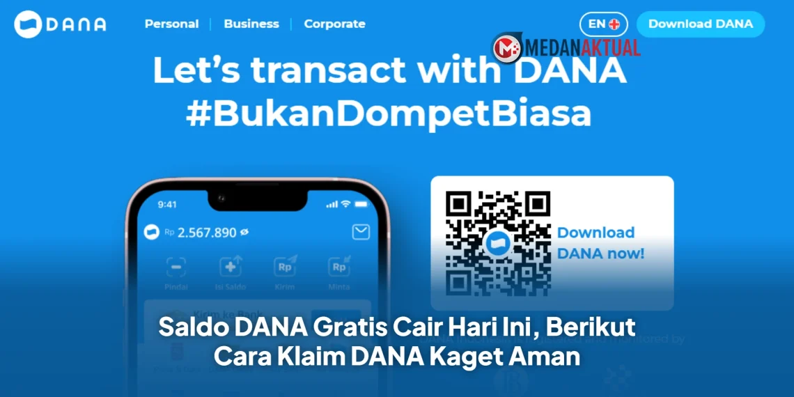 Saldo DANA Gratis Cair Hari Ini, Berikut Cara Klaim DANA Kaget Aman
