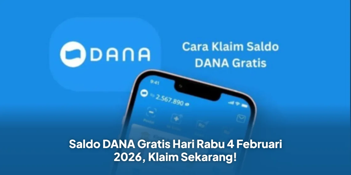 Saldo DANA Gratis Hari Rabu 4 Februari 2026, Klaim Sekarang!