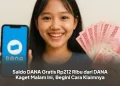 Saldo DANA Gratis Rp212 Ribu dari DANA Kaget Malam Ini, Begini Cara Klaimnya