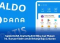 Saldo DANA Gratis Rp400 Ribu Cair Malam Ini, Buruan Klaim untuk Belanja Baju Lebaran