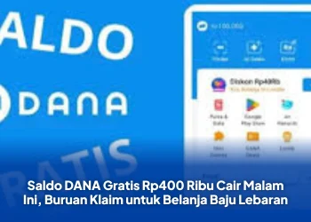 Saldo DANA Gratis Rp400 Ribu Cair Malam Ini, Buruan Klaim untuk Belanja Baju Lebaran