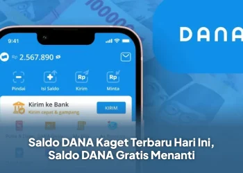 Saldo DANA Kaget Terbaru Hari Ini, Saldo DANA Gratis Menanti