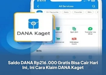Saldo DANA Rp216.000 Gratis Bisa Cair Hari Ini, Ini Cara Klaim DANA Kaget