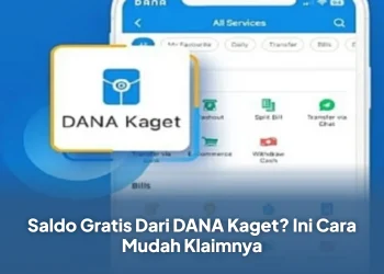 Saldo Gratis Dari DANA Kaget? Ini Cara Mudah Klaimnya