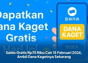 Saldo Gratis Rp75 Ribu Cair 15 Februari 2026, Ambil Dana Kagetnya Sekarang
