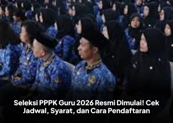 Seleksi PPPK Guru 2026 Resmi Dimulai! Cek Jadwal, Syarat, dan Cara Pendaftaran