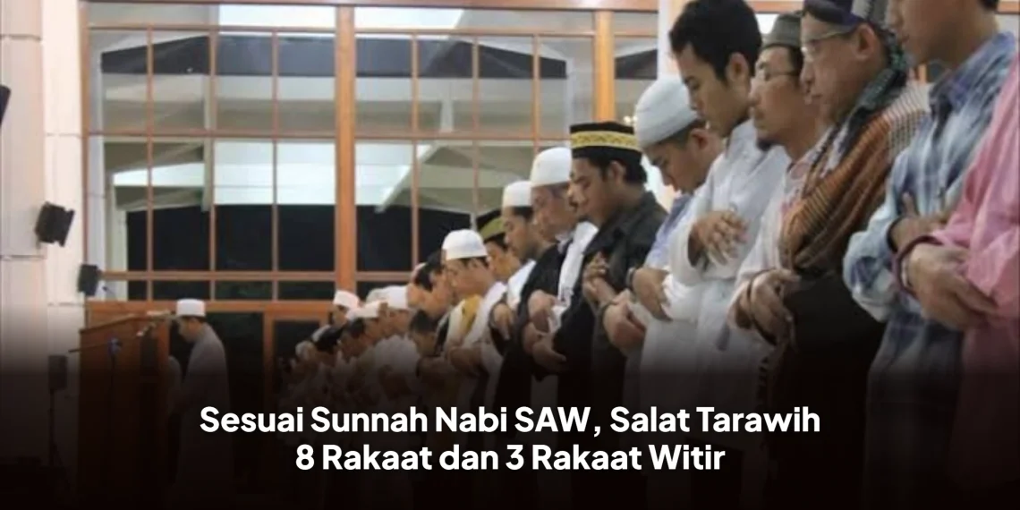 Sesuai Sunnah Nabi SAW, Salat Tarawih 8 Rakaat dan 3 Rakaat Witir