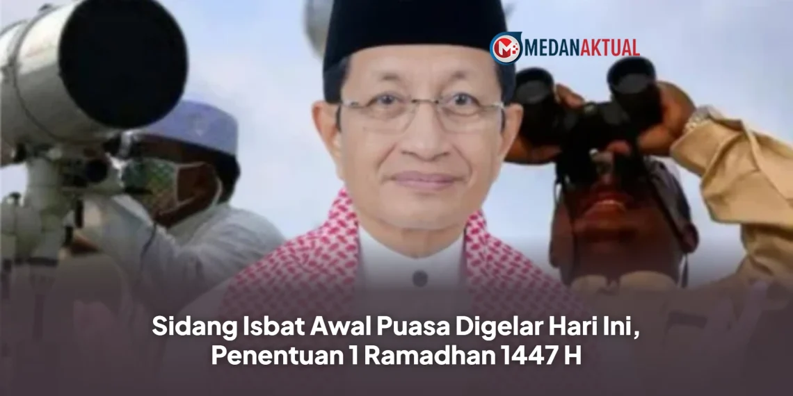 Sidang Isbat Awal Puasa Digelar Hari Ini, Penentuan 1 Ramadhan 1447 H