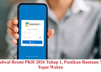 Cek Jadwal Resmi PKH 2026 Tahap 1, Pastikan Bantuan Masuk Tepat Waktu