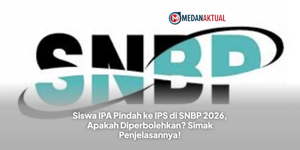 Siswa IPA Pindah ke IPS di SNBP 2026, Apakah Diperbolehkan? Simak Penjelasannya!