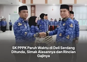 SK PPPK Paruh Waktu di Deli Serdang Ditunda, Simak Alasannya dan Rincian Gajinya
