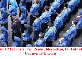SKTP Februari 2026 Resmi Diterbitkan, Ini Jadwal Cairnya TPG Guru