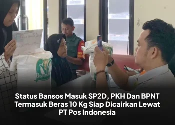 Status Bansos Masuk SP2D, PKH Dan BPNT Termasuk Beras 10 Kg Siap Dicairkan Lewat PT Pos Indonesia
