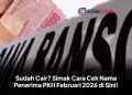 Sudah Cair? Simak Cara Cek Nama Penerima PKH Februari 2026 di Sini!