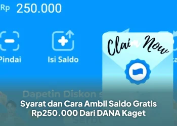 Syarat dan Cara Ambil Saldo Gratis Rp250.000 Dari DANA Kaget