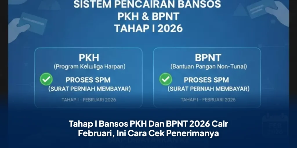Tahap I Bansos PKH Dan BPNT 2026 Cair Februari, Ini Cara Cek Penerimanya
