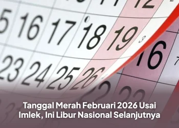 Tanggal Merah Februari 2026 Usai Imlek, Ini Libur Nasional Selanjutnya