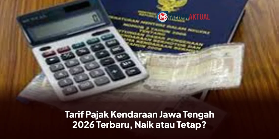 Tarif Pajak Kendaraan Jawa Tengah 2026 Terbaru, Naik atau Tetap?