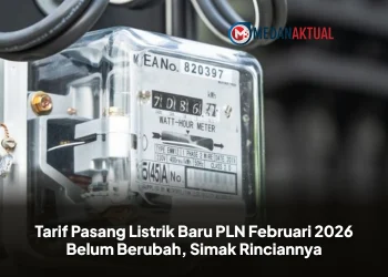 Tarif Pasang Listrik Baru PLN Februari 2026 Belum Berubah, Simak Rinciannya