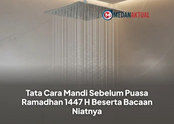 Tata Cara Mandi Sebelum Puasa Ramadhan 1447 H Beserta Bacaan Niatnya