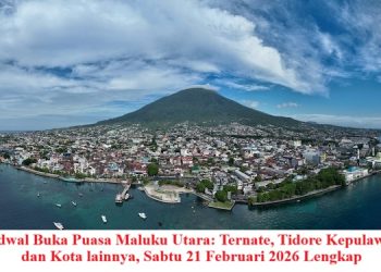 Jadwal Buka Puasa Maluku Utara: Ternate, Tidore Kepulawan dan Kota lainnya, Sabtu 21 Februari 2026 Lengkap
