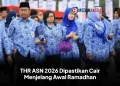 THR ASN 2026 Dipastikan Cair Menjelang Awal Ramadhan