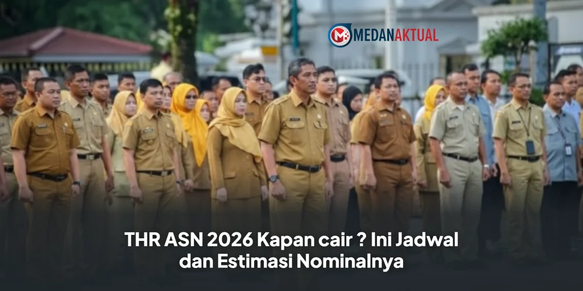 THR ASN 2026 Kapan cair ? Ini Jadwal dan Estimasi Nominalnya