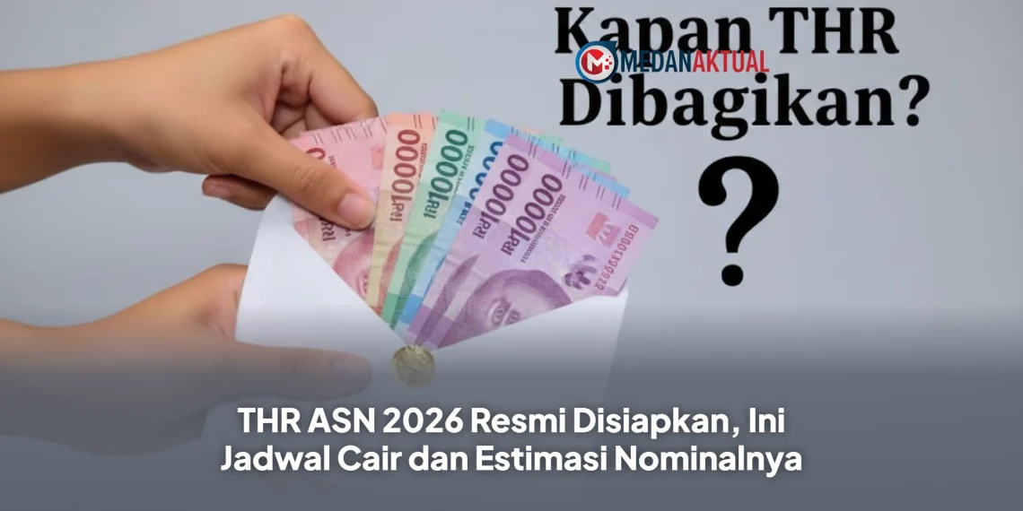 THR ASN 2026 Resmi Disiapkan, Ini Jadwal Cair dan Estimasi Nominalnya