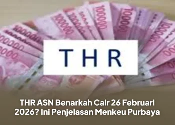 THR ASN Benarkah Cair 26 Februari 2026? Ini Penjelasan Menkeu Purbaya