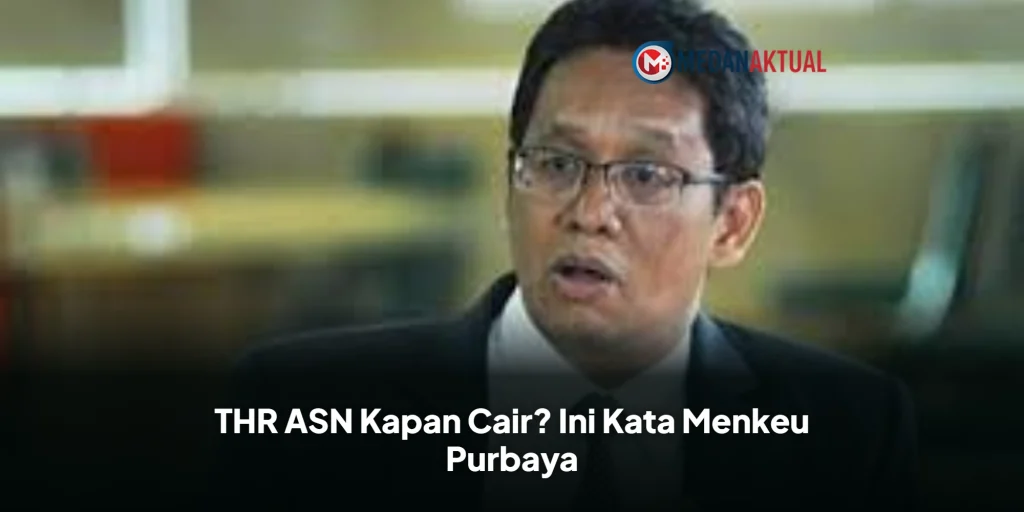 THR ASN Kapan Cair? Ini Kata Menkeu Purbaya