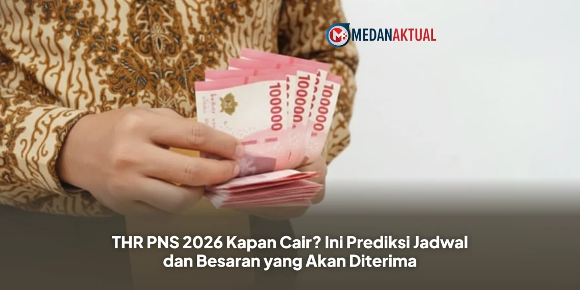 THR PNS 2026 Kapan Cair? Ini Prediksi Jadwal dan Besaran yang Akan Diterima