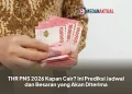THR PNS 2026 Kapan Cair? Ini Prediksi Jadwal dan Besaran yang Akan Diterima