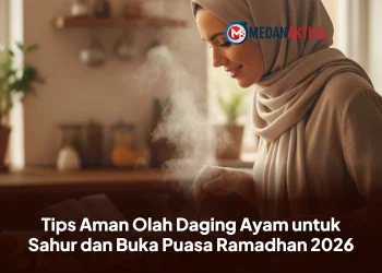 Tips Aman Olah Daging Ayam untuk Sahur dan Buka Puasa Ramadhan 2026