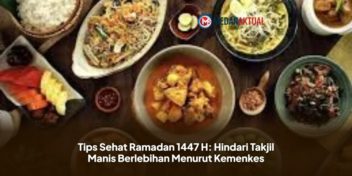 Tips Sehat Ramadan 1447 H: Hindari Takjil Manis Berlebihan Menurut Kemenkes